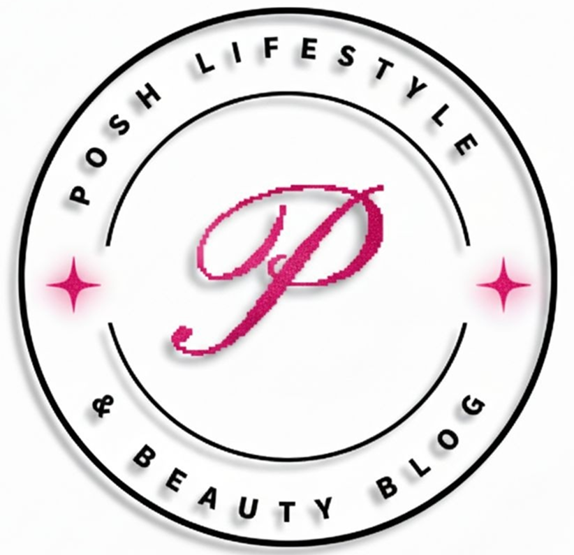 Posh Lifestyle & Beauty